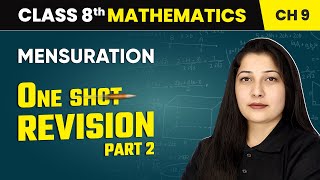 Mensuration  One Shot Revision Part 2  Class 8 Mathematics Chapter 9  CBSE 202425 [upl. by Soisatsana]