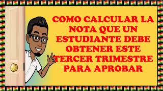 COMO CALCULAR LA CALIFICACION QUE SE DEBE SACAR ESTE TERCER TRIMESTRE [upl. by Margie]