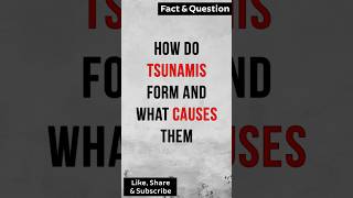 How do Tsunamis form and what causes them sciencefacts [upl. by Alegna]