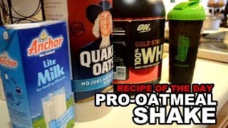 quotProOatmeal Shakequot Recipe [upl. by Luhem509]