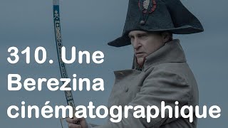 310 Une Berezina cinématographique le Napoléon de Ridley Scott [upl. by Meneau]