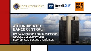 Autonomia do Banco Central um balanço e os próximos passos [upl. by Bartolome]