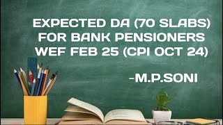 EXPECTED DA 70 SLABSFOR BANK PENSIONERS WEF FEB 25 CPI OCT 24  bankemployees dearnessallownce [upl. by Mckee132]