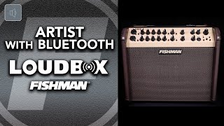 NEW Fishman Loudbox Artist with Bluetooth [upl. by Nevai]