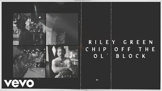 Riley Green  Chip Off The Ol Block Lyric Video [upl. by Atirat]