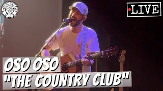 oso oso quotthe country clubquot LIVE [upl. by Niledam802]