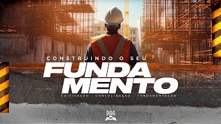 CONSTRUINDO O SEU FUNDAMENTO  Parte 1  Pastor Jose Roberto  Fortalecendo a Visão [upl. by Ahscrop]