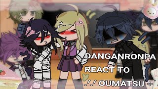 ⌗ ˎˊ˗ DANGANRONPA V3 REACT TO ⋆˚OUMATSUᐟ 🎹🏁ᯓ ᡣ𐭩 DESC WIP [upl. by Benni999]