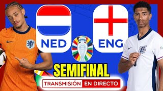 🔴PAISES BAJOS vs INGLATERRA EN DIRECTO  SEMIFINAL EUROCOPA ALEMANIA 2024 euro2024 bellingham [upl. by Retsam]