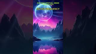 852Hz vibration to awake Intuition amp Spiritual Clarity shorts [upl. by Enelaehs]