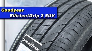 Goodyear EfficientGrip 2 SUV – обзор [upl. by Neufer799]