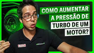 COMO AUMENTAR A PRESSÃO DE TURBO DE UM MOTOR [upl. by Cir]