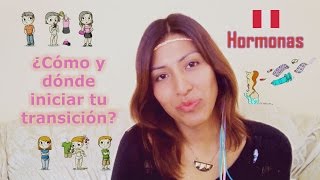 Hormonas  ¿Cómo y dónde iniciar mi transición TRH MTF en Lima  Peru [upl. by Marlene]