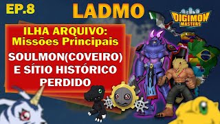 ▶️LADMO EP 8▶️  Retomando as Quests Principais  Fim do SoulmonCoveiro e Sítio Histórico Perdido [upl. by Mharba]