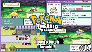 How To Catch Jerachi  Pokémon Emerald Seaglass Walkthrough 14 [upl. by Fernandes]