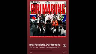 Biri Marung feat Sje Konka Focalistic DJ Maphorisa Scotts Maphuma CowBoii [upl. by Etessil]