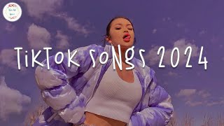 Tiktok songs 2024 🍷 Tiktok music 2024  Best tiktok songs [upl. by Walt]