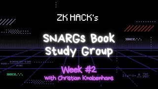 SNARGs Book Study Group  Week 2 with Christian Knabenhans [upl. by Kelby207]