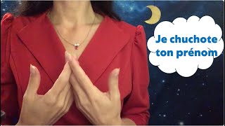 ASMR  Je chuchote ton prénom [upl. by Eerdna]