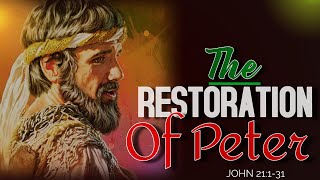 THE RESTORATION OF PETER  JOHN 21  PASTOR STEPHEN NJUGUNA [upl. by Camroc183]