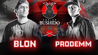 BLON VS PRODEMM  CÓDIGO BUSHIDO  JORNADA 1 [upl. by Nath]