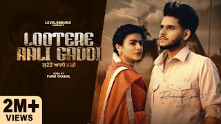 LOOTERE AALI GADDI FULL VIDEO RABAAB PB 31 FT GURLEJ AKHTAR  MAHI SHARMA  LATEST Punjabi Songs [upl. by Alletniuq]