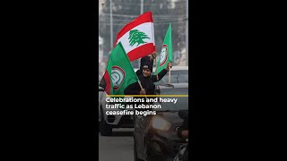 Celebrations and heavy traffic as Lebanon ceasefire begins  AJ shorts [upl. by Ardnaeed711]