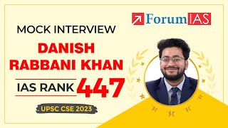 IAS Topper Danish Rabbani Khan  IAS Rank 447  UPSC CSE 2023  Mock Interview  ForumIAS [upl. by Collis]