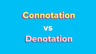 Connotation and Denotation [upl. by Fugere]