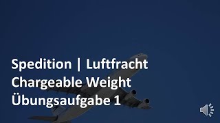 Chargeable Weight  Beispiel 1  Luftfracht  Prüfungsvorbereitung Spedition [upl. by Nyliak399]