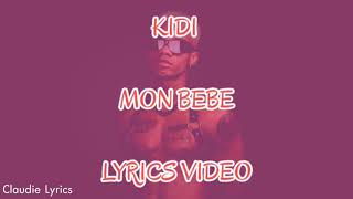 KiDi  Mon Bebe Lyrics Video [upl. by Wycoff]