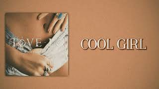 Tove Lo  Cool Girl Slow Version [upl. by Narda]