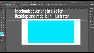 Facebook cover photo size for desktop and mobile in Illustrator [upl. by Molloy]