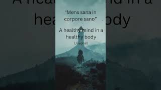 Mens sana in corpore sano A healthy mind in a healthy body Juvenal ancientcivilization quotes [upl. by Olivann]