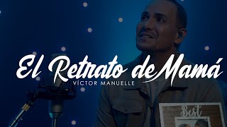 El Retrato de Mamá  En Vivo  Vîctor Manuelle [upl. by Pitt]