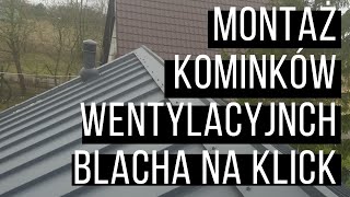 Wentylacja Montaż kominków wentylacyjnych Blacha na quotklickquot [upl. by Freeman523]