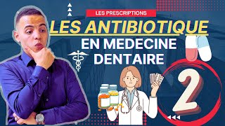 MEMORISER Les quotANTIBIOTIQUES quot la Prescription Medicamenteuse en MEDECINE Dentaire PART 2 [upl. by Amek]