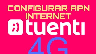 solución internet Tuenti argentina apn datos 4G android [upl. by Treiber]