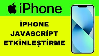 İphone Javascript Etkinleştirme  İphone Javascript Nedir [upl. by Au375]