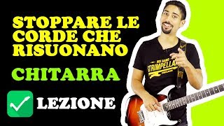 Stoppare le Corde che Risuonano a Vuoto  Lezioni di Chitarra  Accordi [upl. by Eicul]