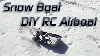 The Snow Boat  a simple DIY RC airboat [upl. by Nylcsoj]