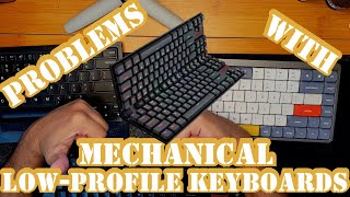 Problem with LowProfile Mechanical Keyboards  Chiclet vs Mechanical [upl. by Avaria]