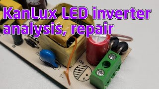 KanLux LED inverter repair and failure analysis [upl. by Vladi145]