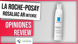 LA ROCHE POSAY Rosaliac AR Intense Opiniones 🤩 Crema antirrojeces Rosaliac AR 💖 FARMACIA SENANTE [upl. by Namsaj432]