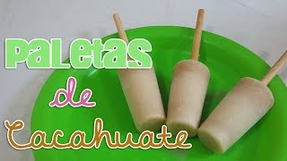 PALETAS DE CACAHUATE  Paletas de Maní [upl. by Donegan]