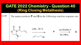 Ring Closing Metathesis  GrubbsII catalyst  Organometallic Reaction  GATE 2022  Question 40 [upl. by Ettenwad]