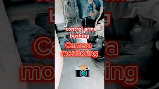 Camera monitoring control arm bushing [upl. by Gerard800]