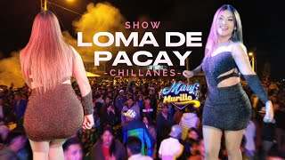 SHOW LOMA DE PACAY  MARY MURILLO [upl. by Kwok]