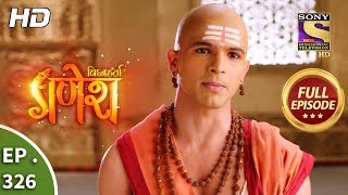 Vighnaharta Ganesh  Ep 326  Full Episode  20th November 2018 [upl. by Inahs]