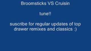 Broomsticks Vs Cruisin Mix [upl. by Jurdi]